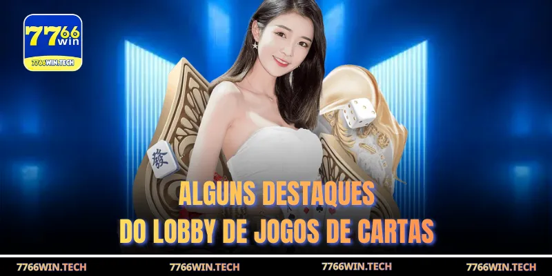 Alguns destaques do lobby de jogos de cartas