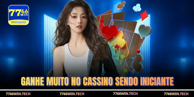 Ganhe muito no cassino sendo iniciante
