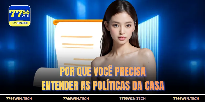 Por que você precisa entender as políticas da casa