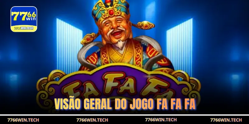 Visão geral do jogo Fa Fa Fa